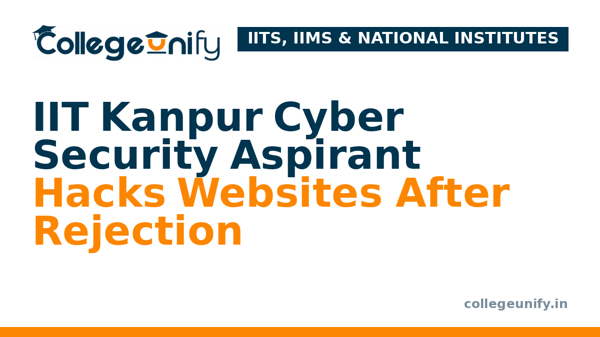IIT Kanpur Cyber Security Aspirant Hacks Websites After Rejection
