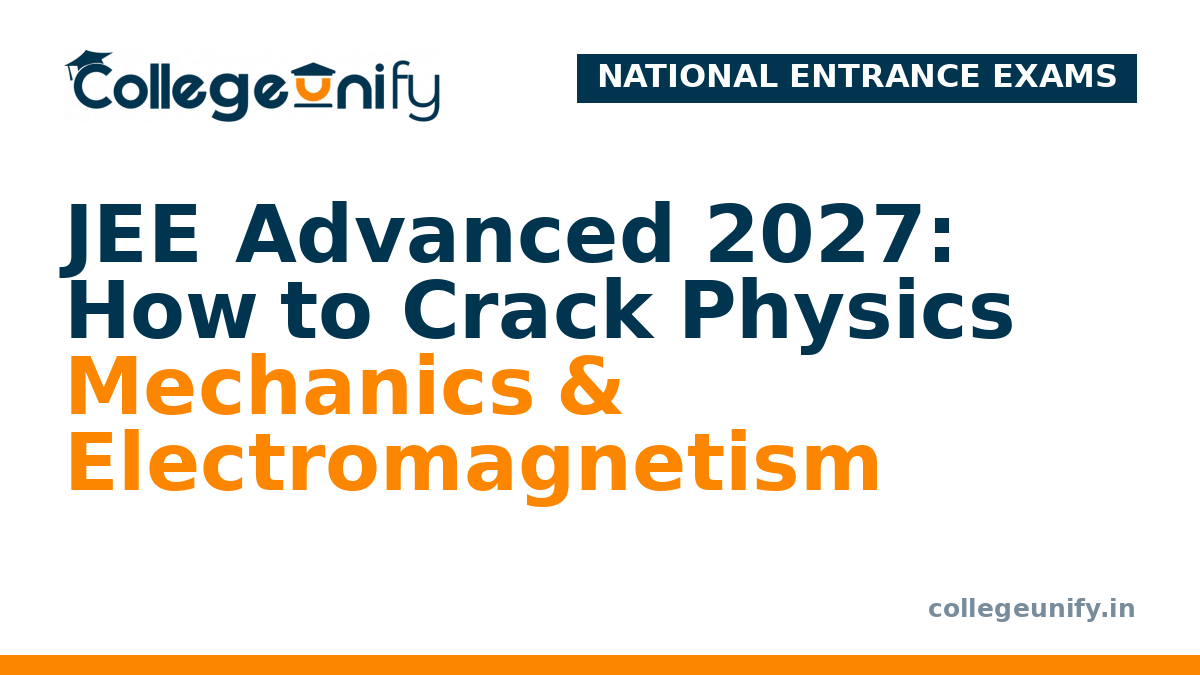 JEE Advanced 2027: How to Crack Physics Mechanics & Electromagnetism