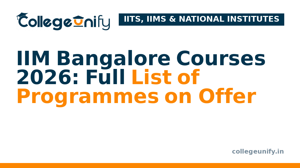 IIM Bangalore Courses 2026: Full List of Programmes on Offer