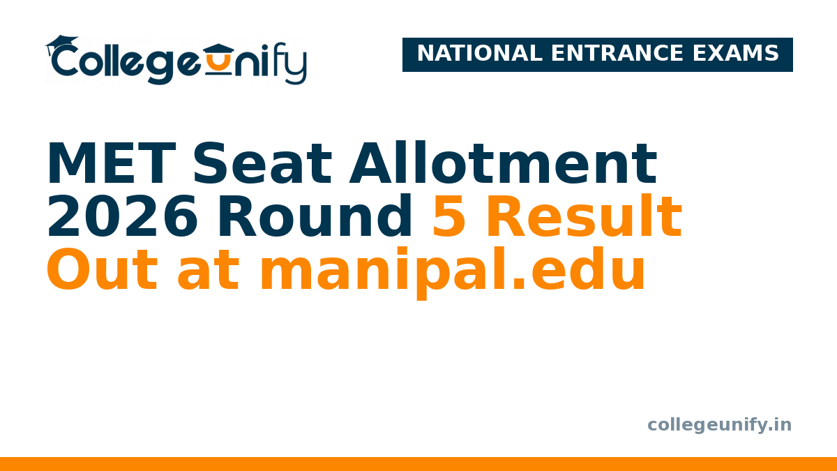 MET Seat Allotment 2026 Round 5 Result Out at manipal.edu
