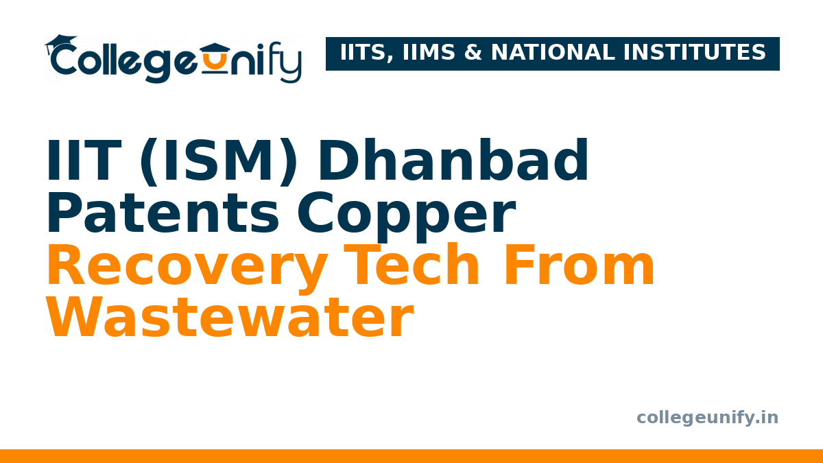 IIT (ISM) Dhanbad Patents Copper Recovery Tech From Wastewater