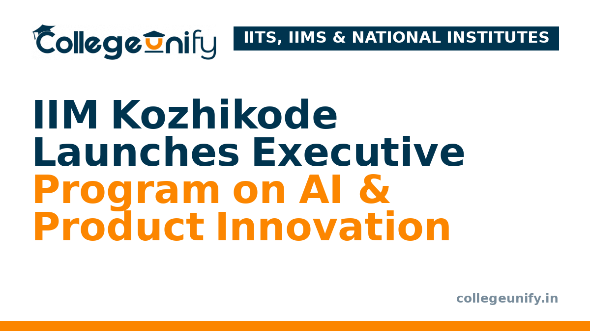 IIM Kozhikode Launches Executive Program on AI & Product Innovation
