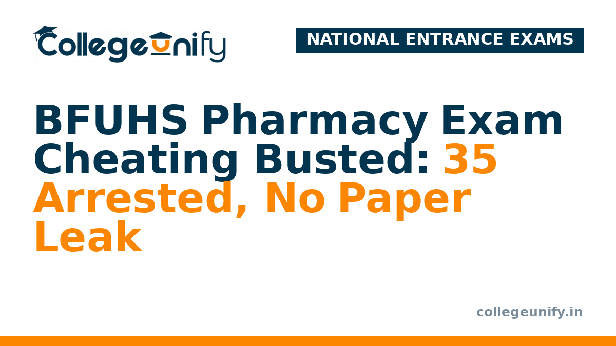 BFUHS Pharmacy Exam Cheating Busted: 35 Arrested, No Paper Leak
