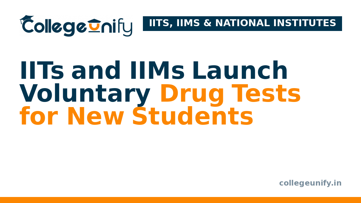 IITs and IIMs Launch Voluntary Drug Tests for New Students