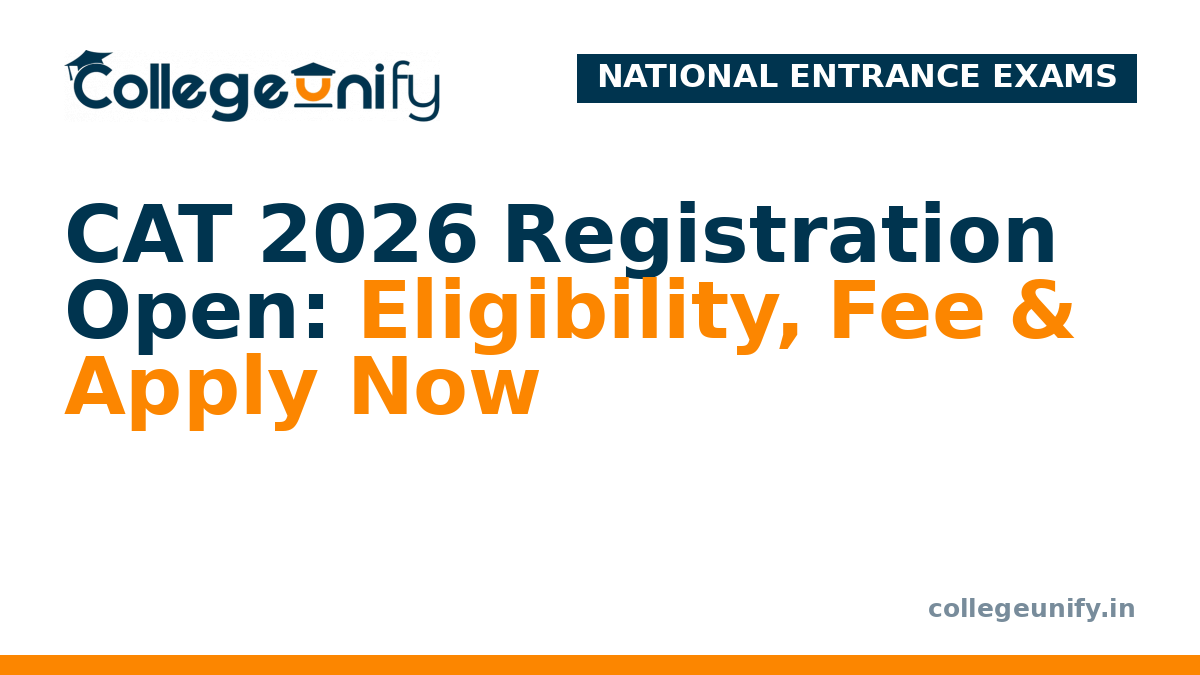 CAT 2026 Registration Open: Eligibility, Fee & Apply Now