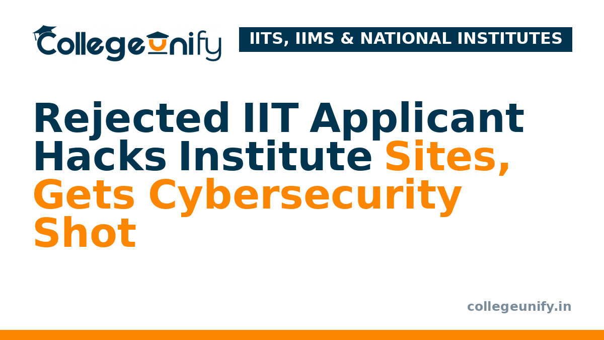 Rejected IIT Applicant Hacks Institute Sites, Gets Cybersecurity Shot