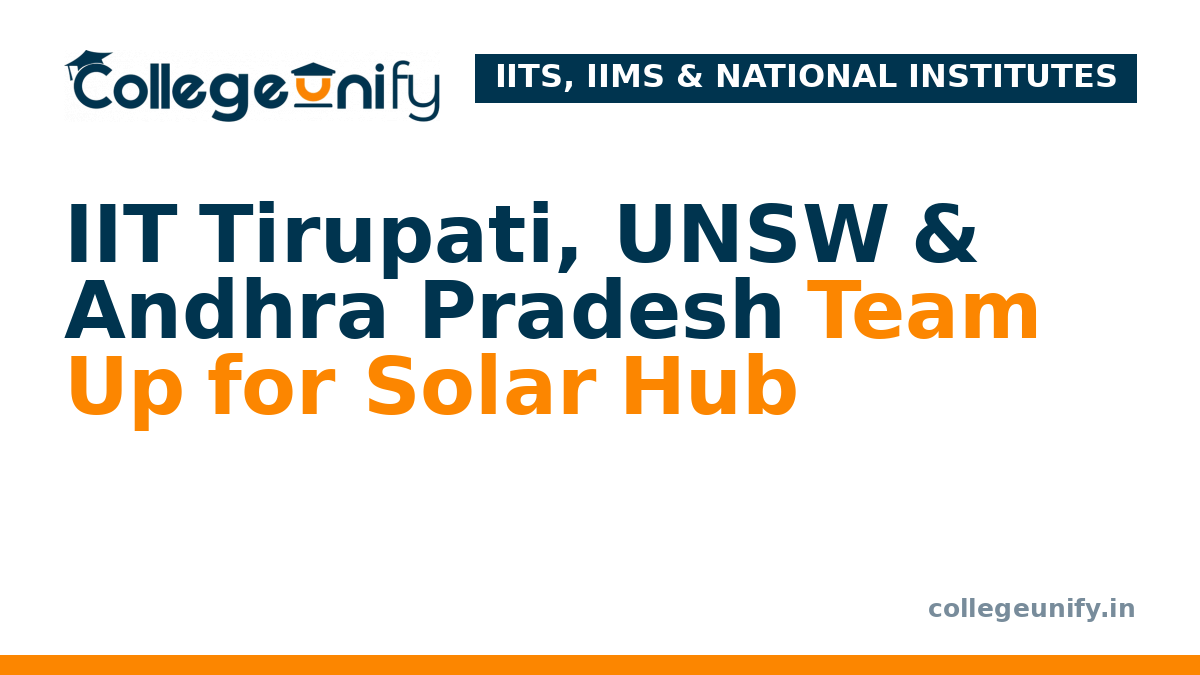 IIT Tirupati, UNSW & Andhra Pradesh Team Up for Solar Hub