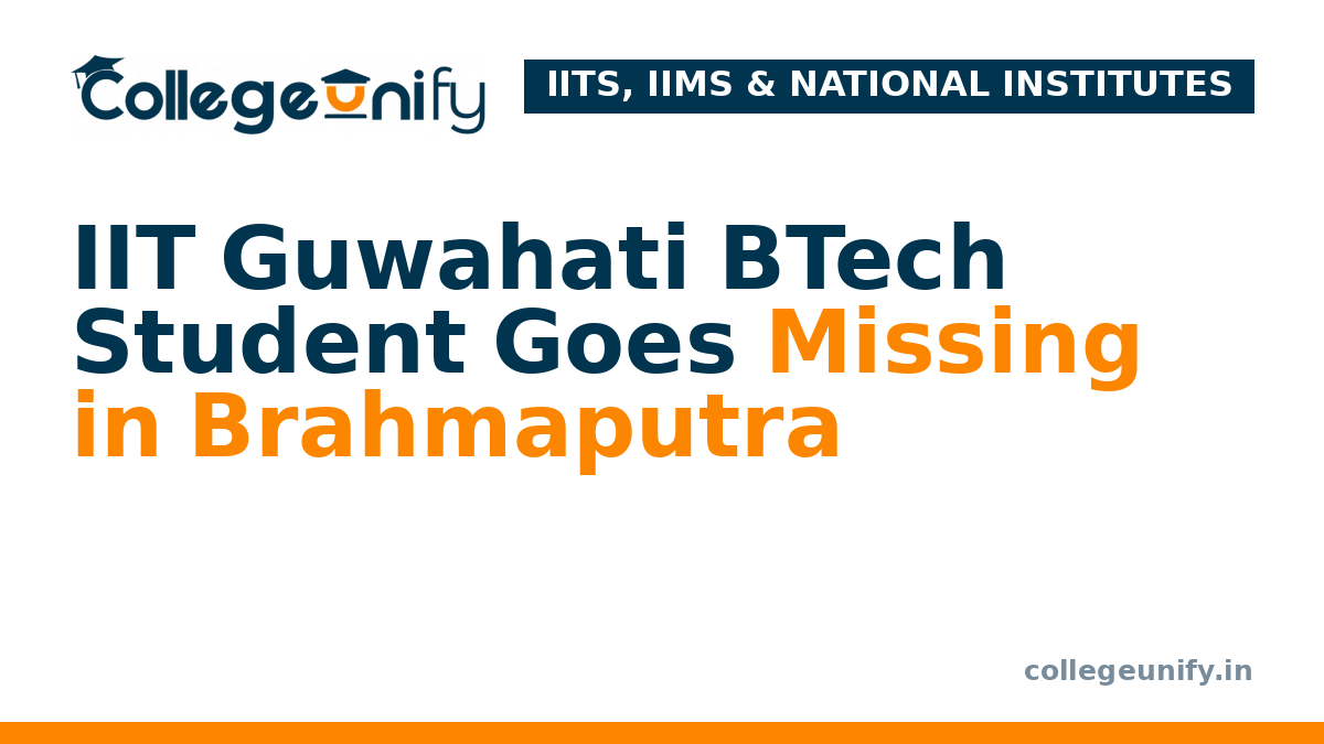 IIT Guwahati BTech Student Goes Missing in Brahmaputra