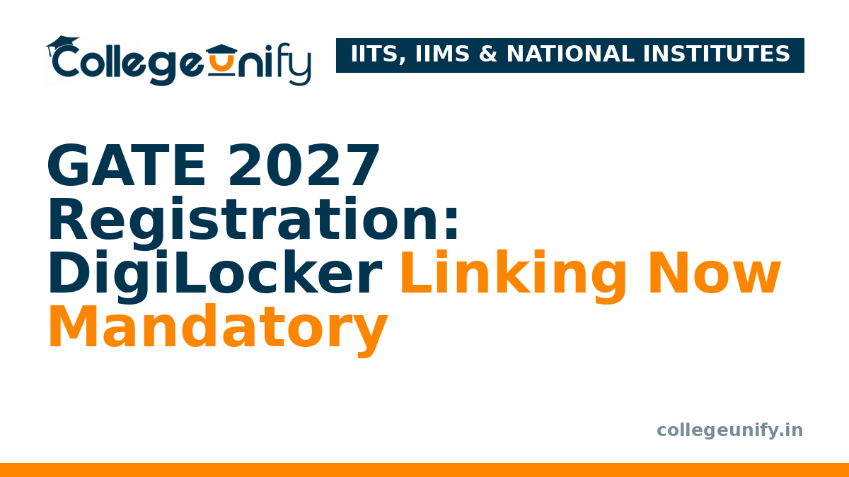 GATE 2027 Registration: DigiLocker Linking Now Mandatory