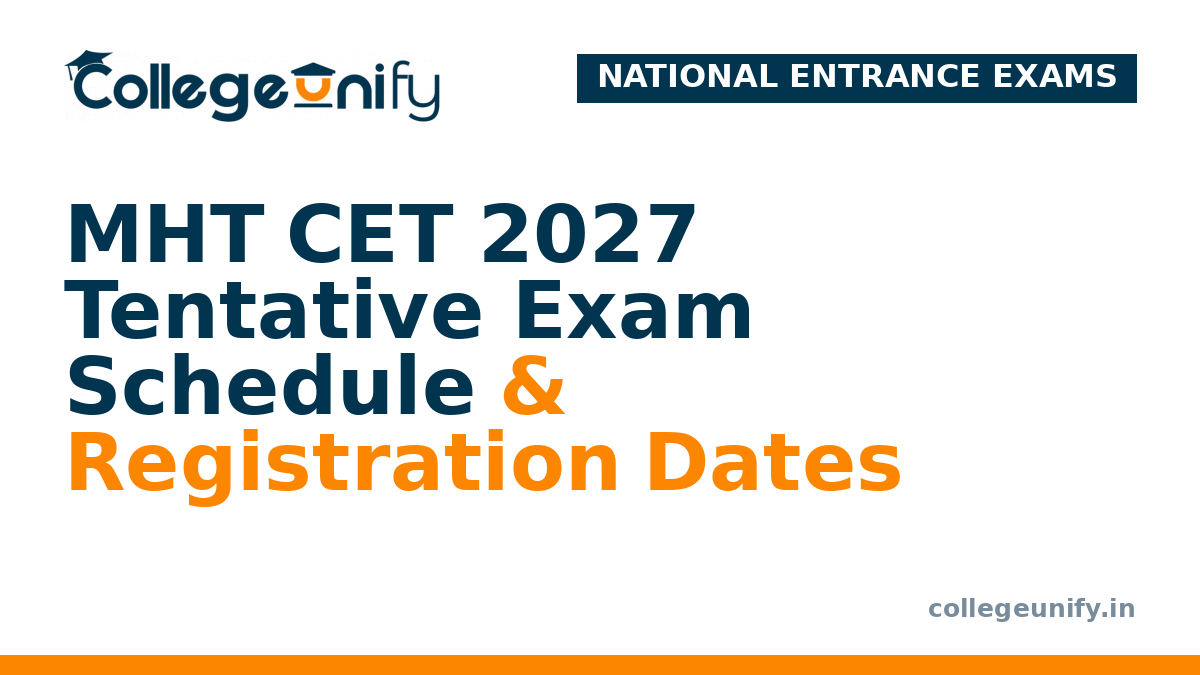 MHT CET 2027 Tentative Exam Schedule & Registration Dates