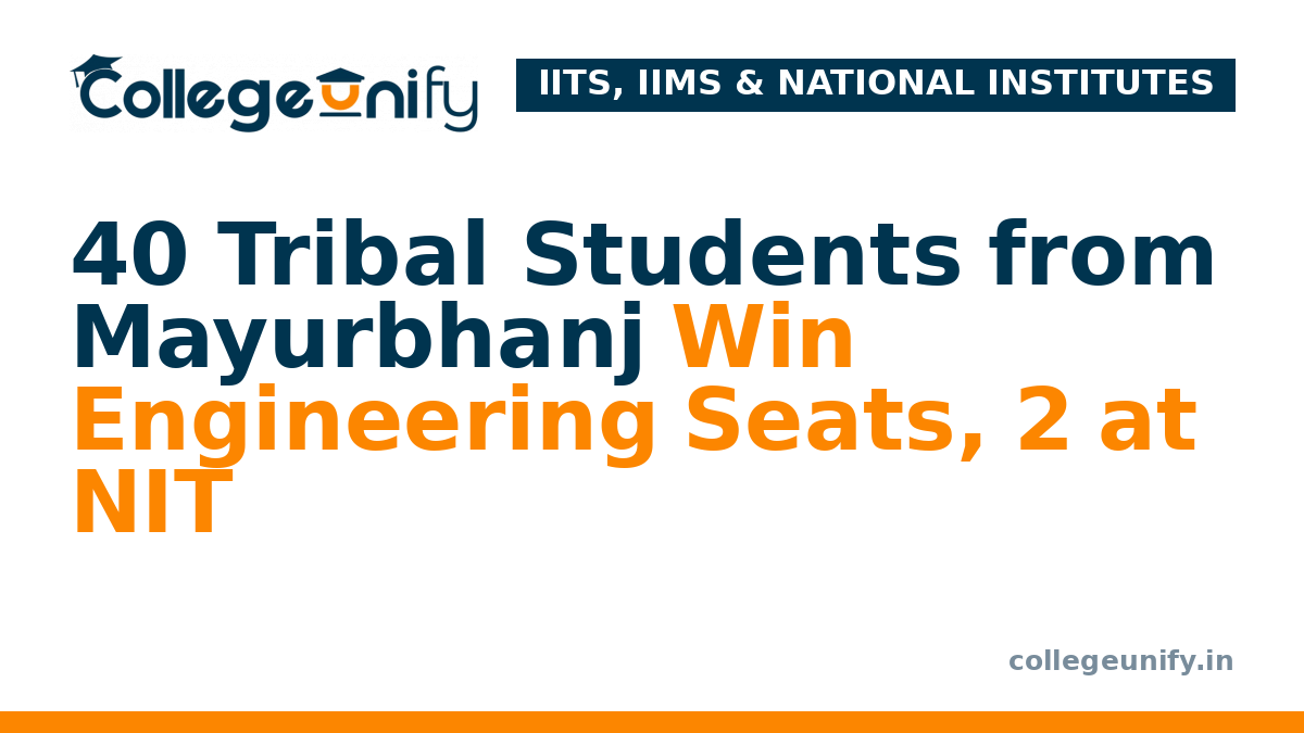 40 Tribal Students from Mayurbhanj Win Engineering Seats, 2 at NIT