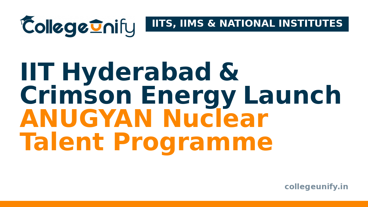 IIT Hyderabad & Crimson Energy Launch ANUGYAN Nuclear Talent Programme