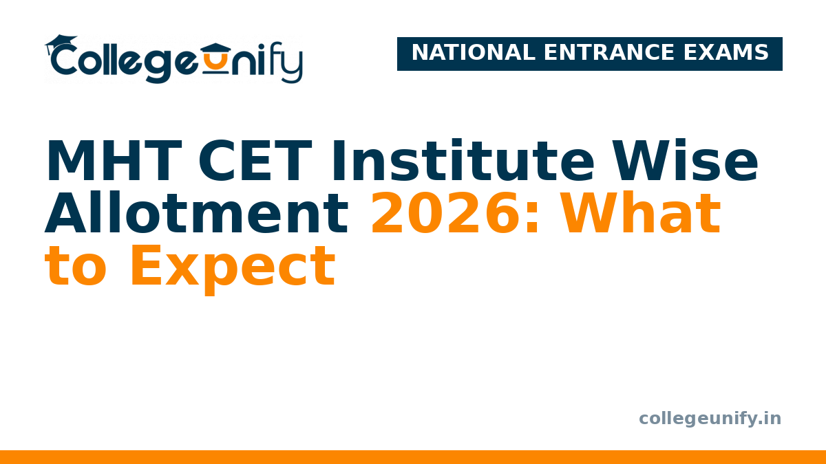 MHT CET Institute Wise Allotment 2026: What to Expect