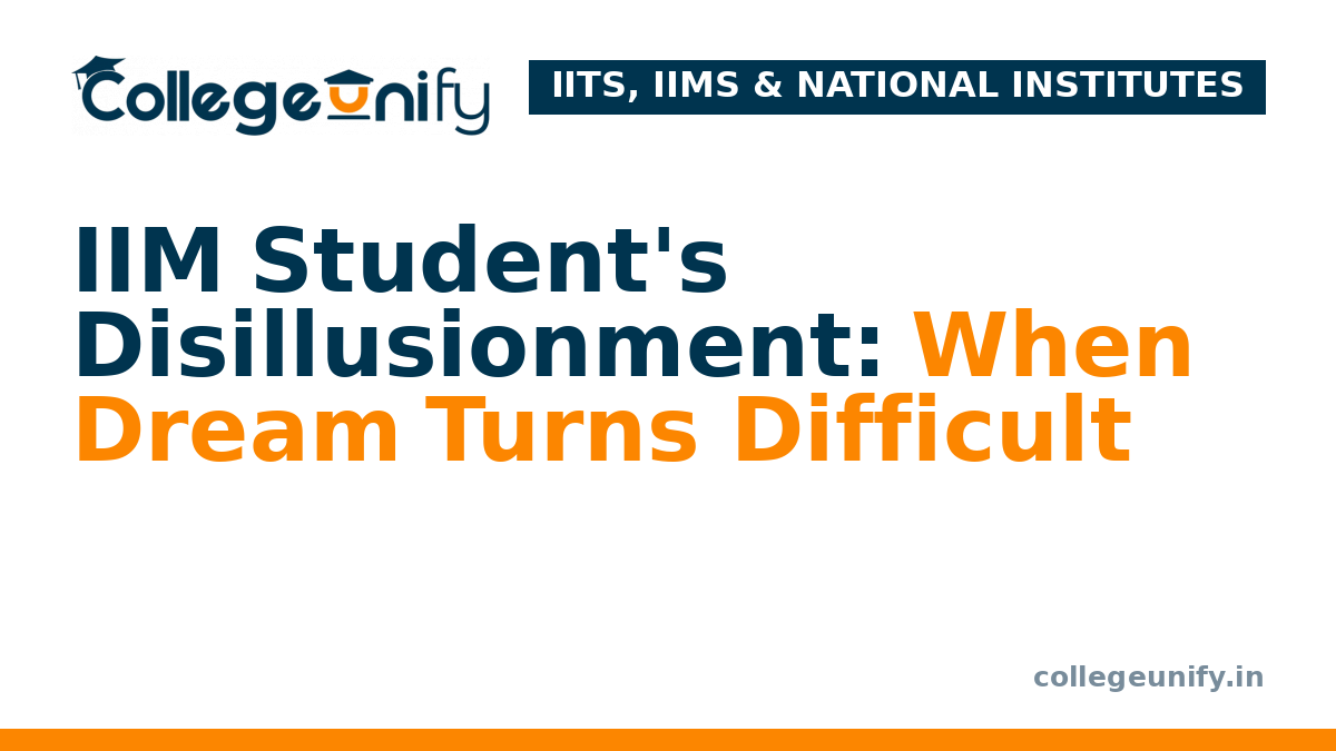 IIM Student's Disillusionment: When Dream Turns Difficult