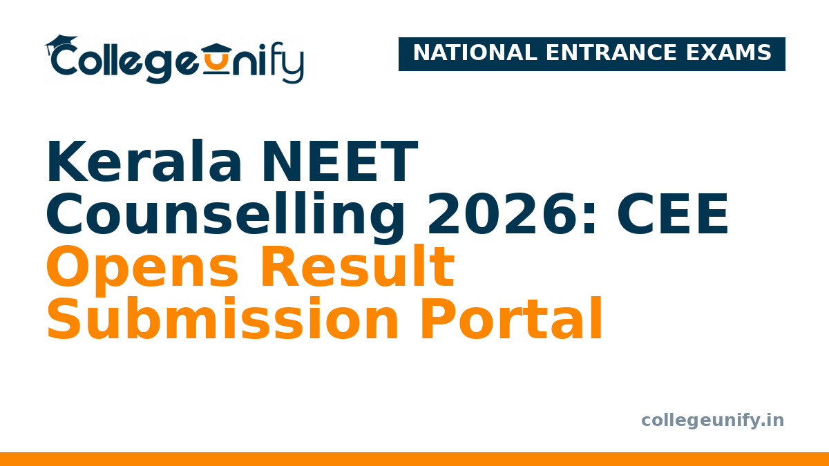 Kerala NEET Counselling 2026: CEE Opens Result Submission Portal