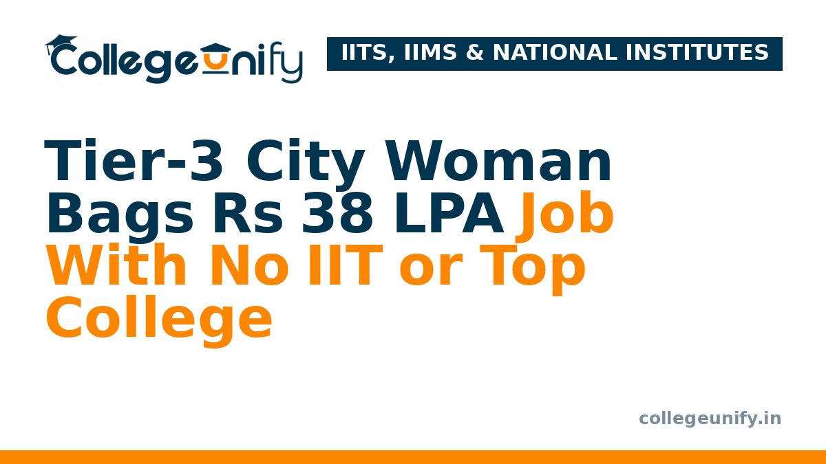 Tier-3 City Woman Bags Rs 38 LPA Job With No IIT or Top College
