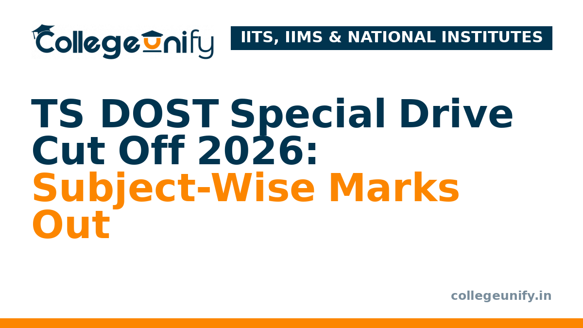 TS DOST Special Drive Cut Off 2026: Subject-Wise Marks Out
