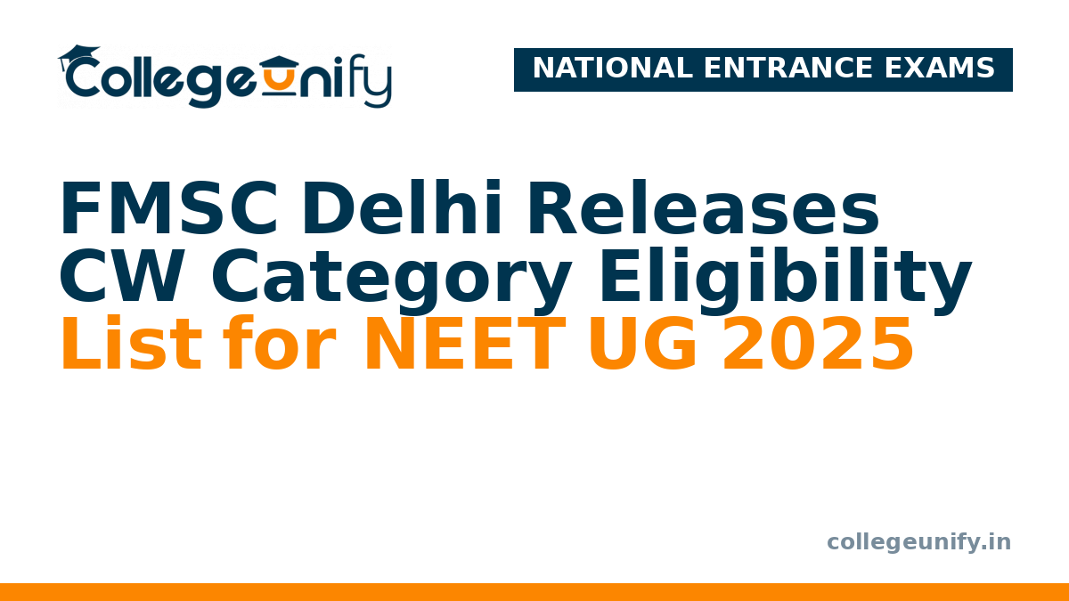 FMSC Delhi Releases CW Category Eligibility List for NEET UG 2025