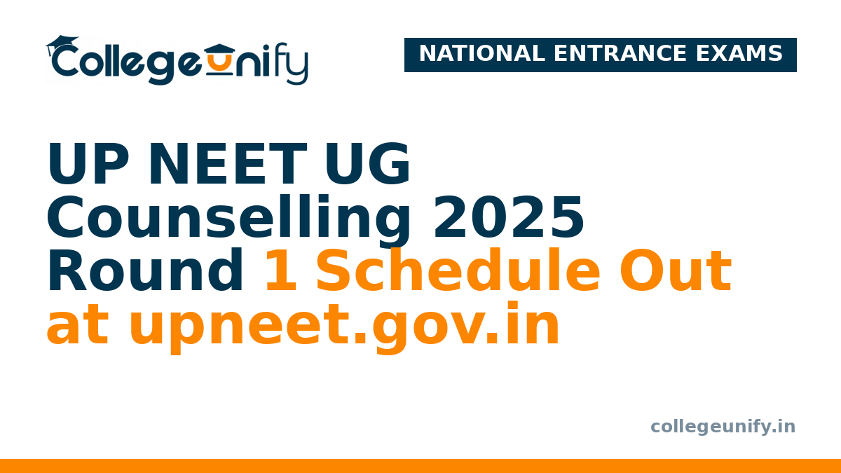 UP NEET UG Counselling 2025 Round 1 Schedule Out at upneet.gov.in