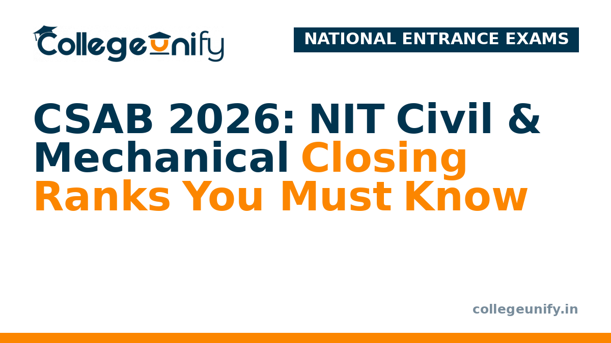 CSAB 2026: NIT Civil & Mechanical Closing Ranks You Must Know