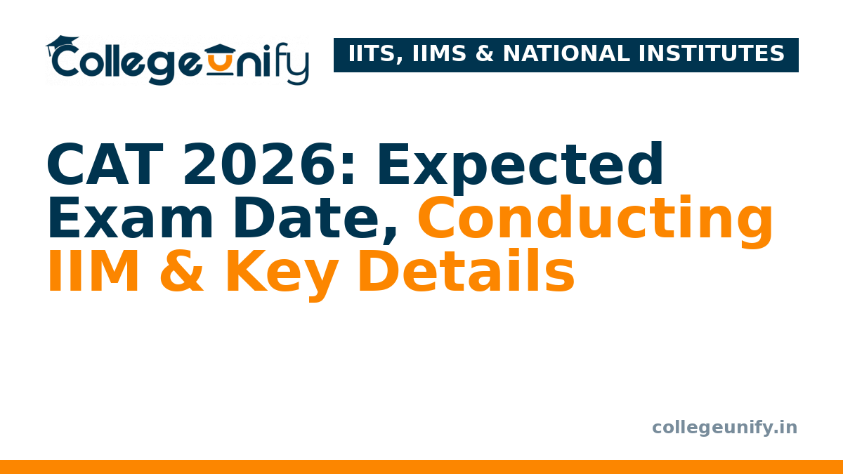 CAT 2026: Expected Exam Date, Conducting IIM & Key Details