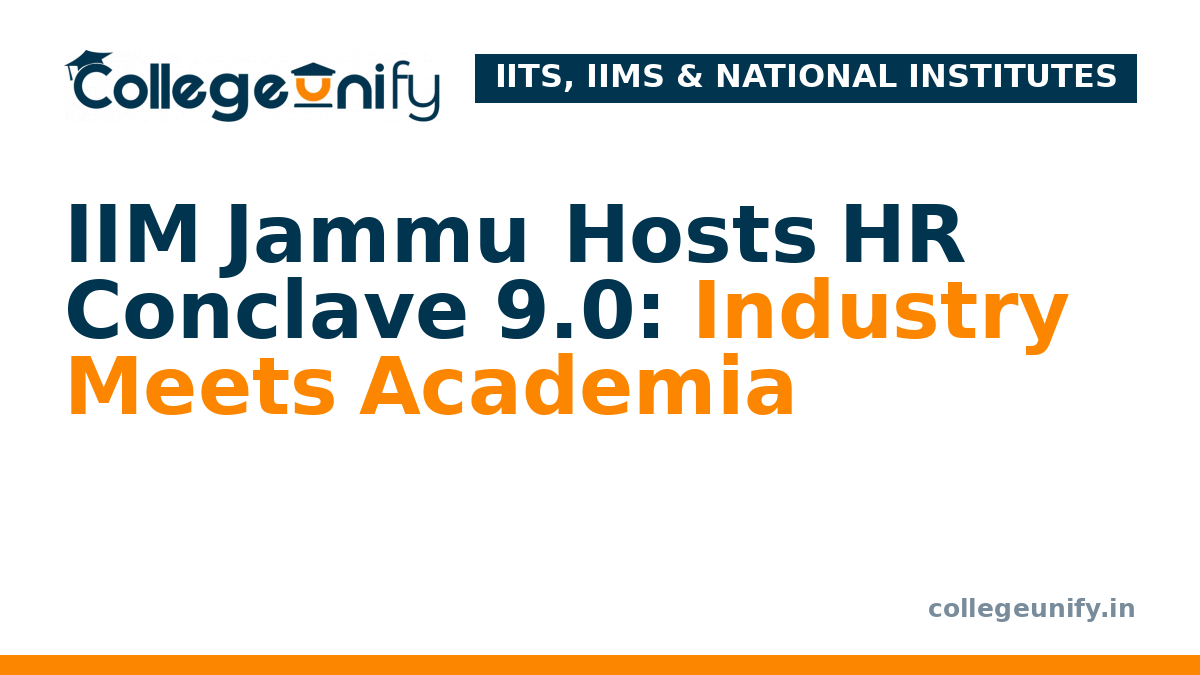 IIM Jammu Hosts HR Conclave 9.0: Industry Meets Academia