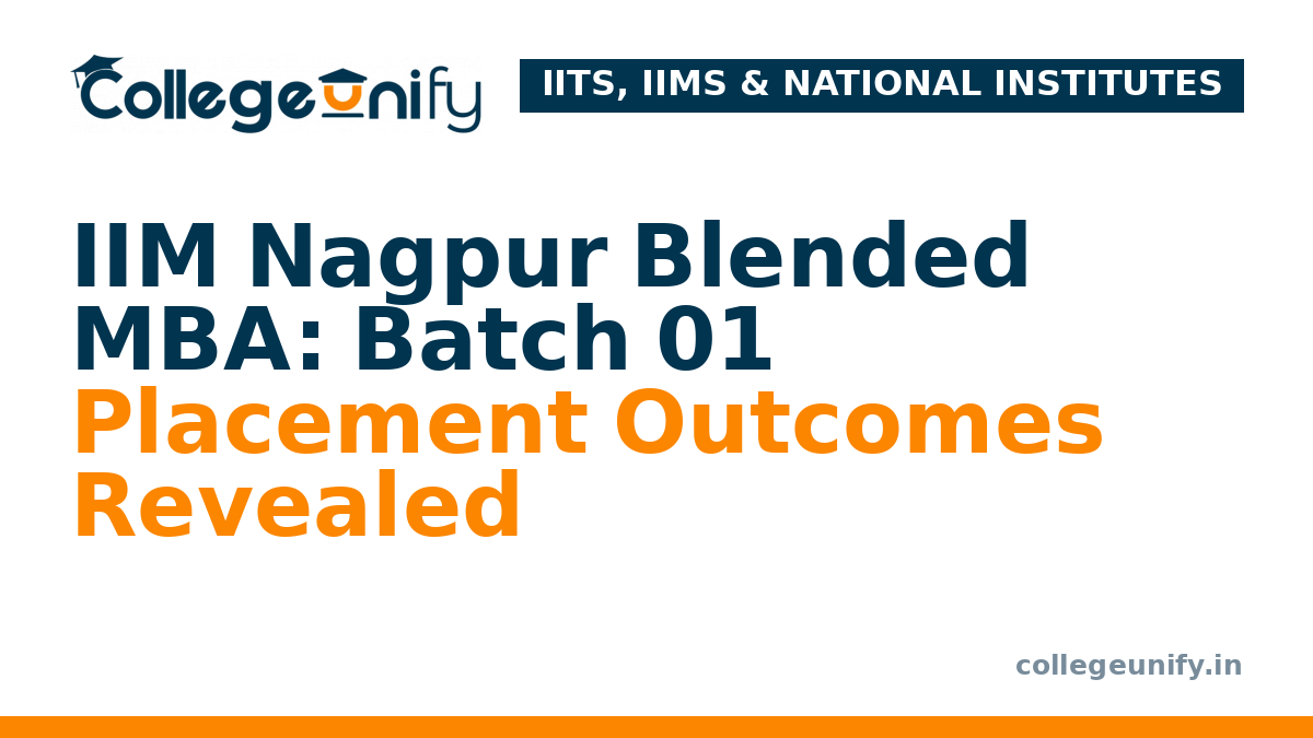 IIM Nagpur Blended MBA: Batch 01 Placement Outcomes Revealed