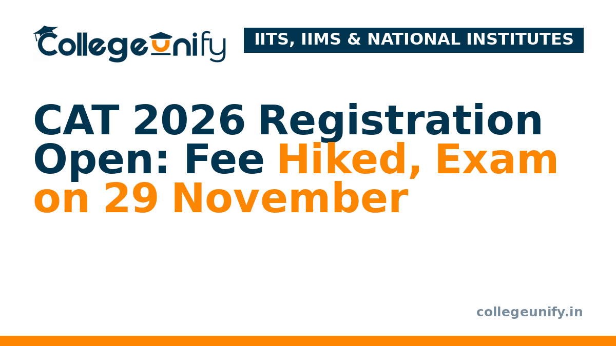 CAT 2026 Registration Open: Fee Hiked, Exam on 29 November