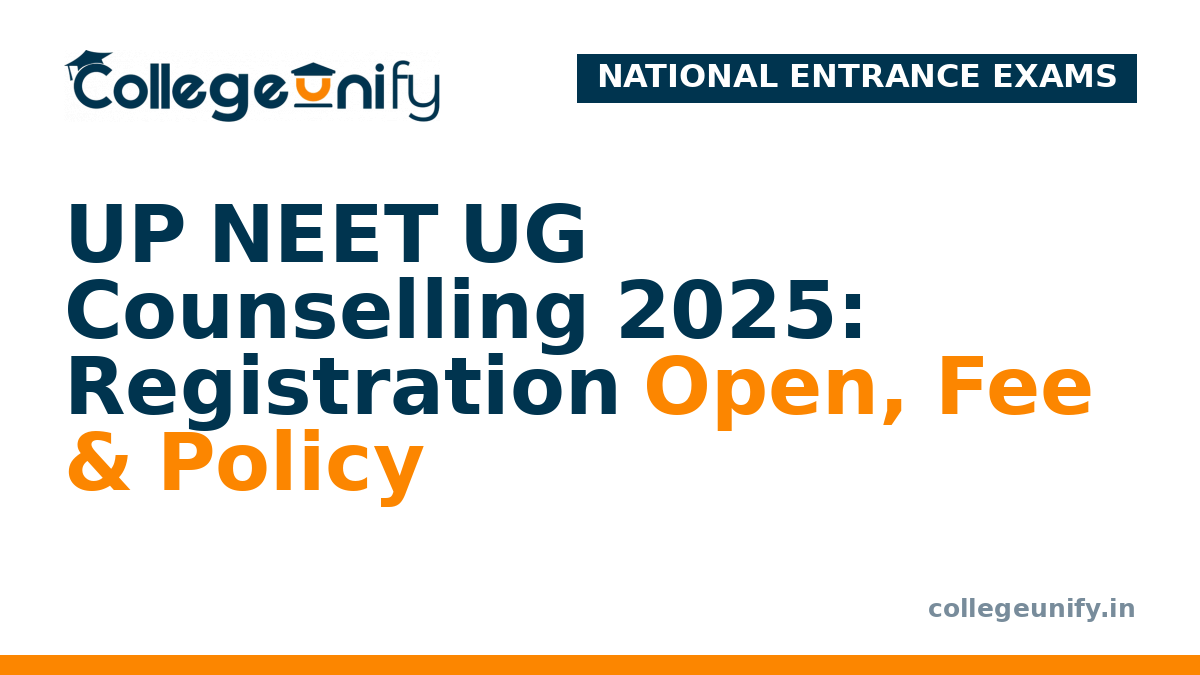 UP NEET UG Counselling 2025: Registration Open, Fee & Policy