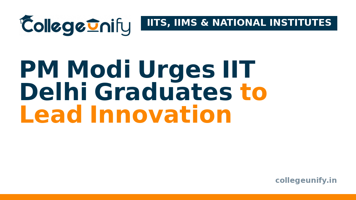PM Modi Urges IIT Delhi Graduates to Lead Innovation