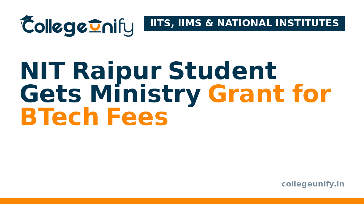NIT Raipur Student Gets Ministry Grant for BTech Fees