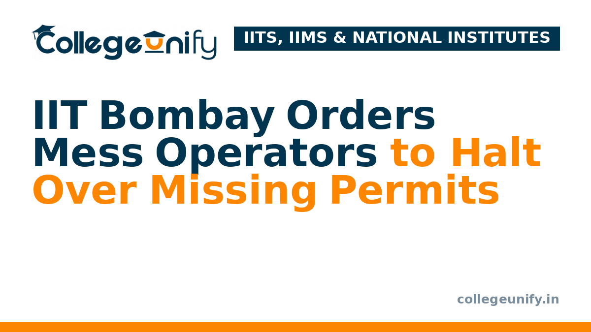 IIT Bombay Orders Mess Operators to Halt Over Missing Permits
