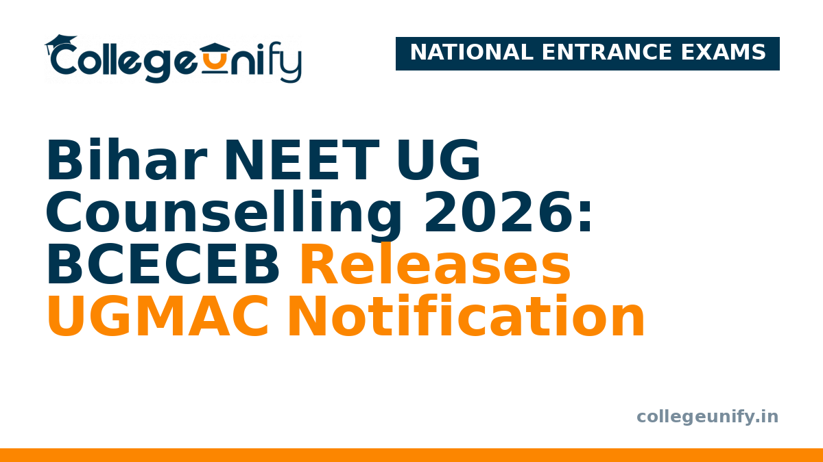 Bihar NEET UG Counselling 2026: BCECEB Releases UGMAC Notification