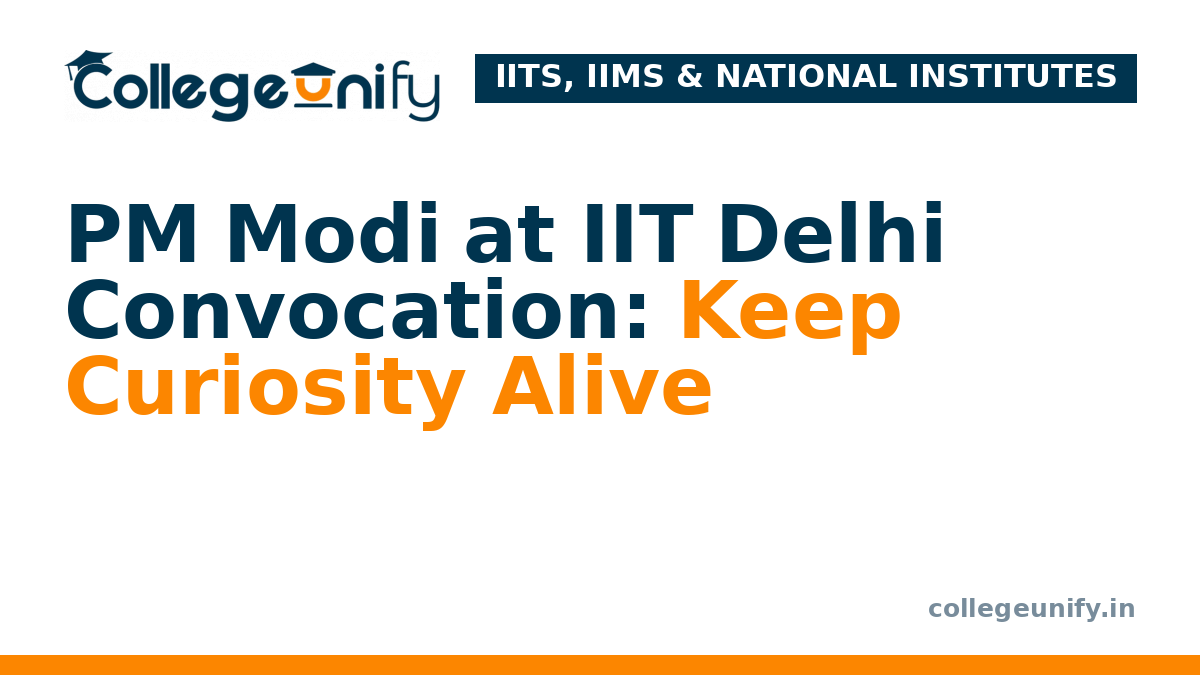PM Modi at IIT Delhi Convocation: Keep Curiosity Alive