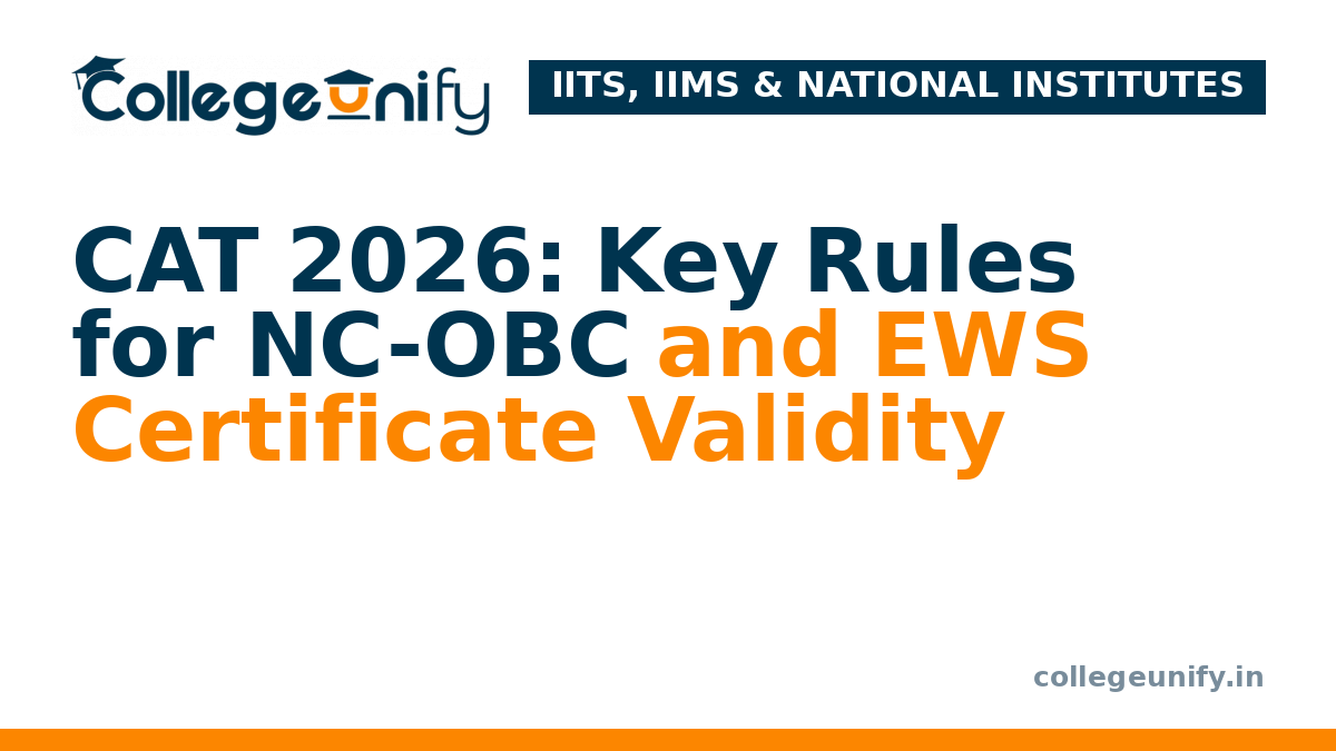 CAT 2026: Key Rules for NC-OBC and EWS Certificate Validity