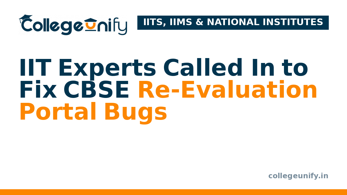 IIT Experts Called In to Fix CBSE Re-Evaluation Portal Bugs