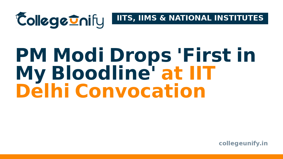 PM Modi Drops 'First in My Bloodline' at IIT Delhi Convocation