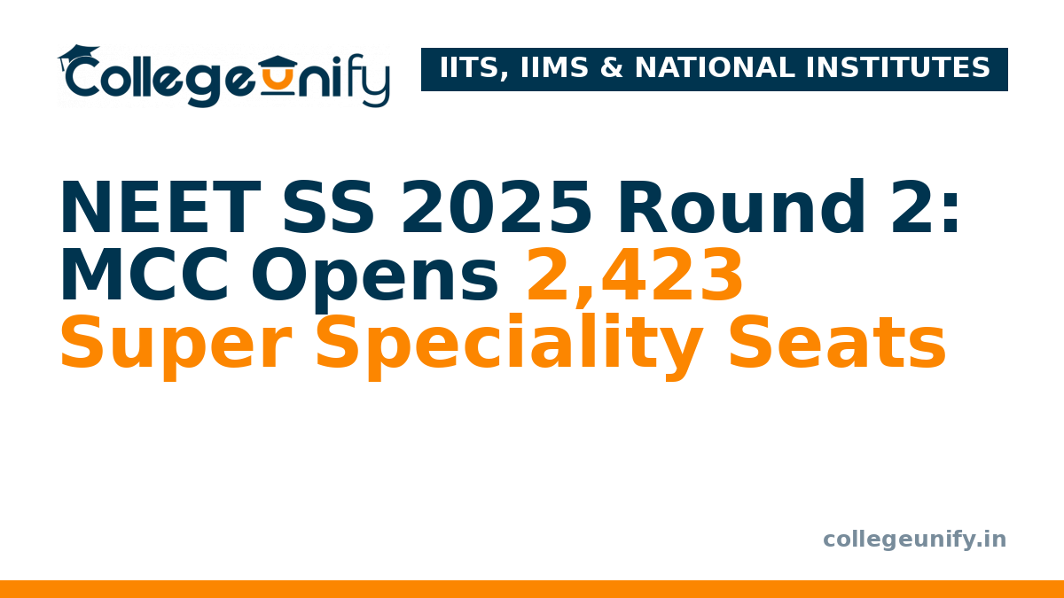NEET SS 2025 Round 2: MCC Opens 2,423 Super Speciality Seats