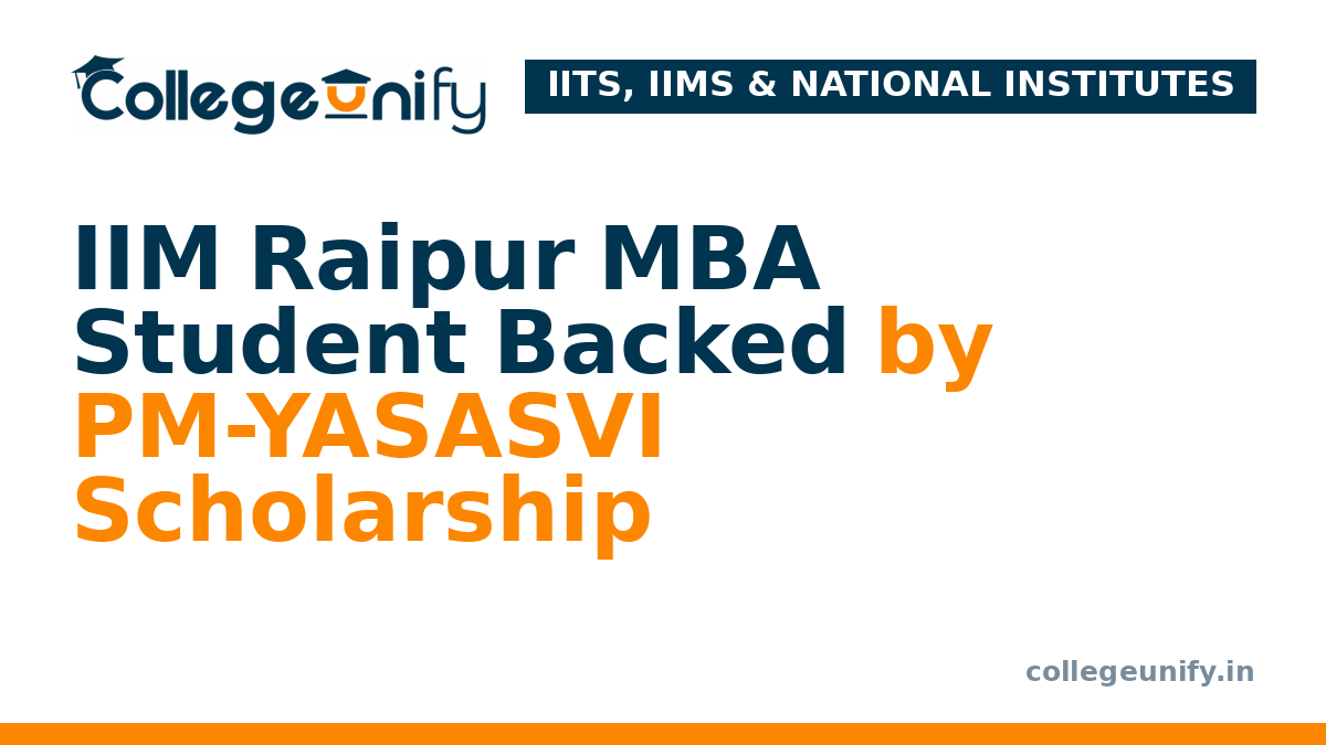 IIM Raipur MBA Student Backed by PM-YASASVI Scholarship