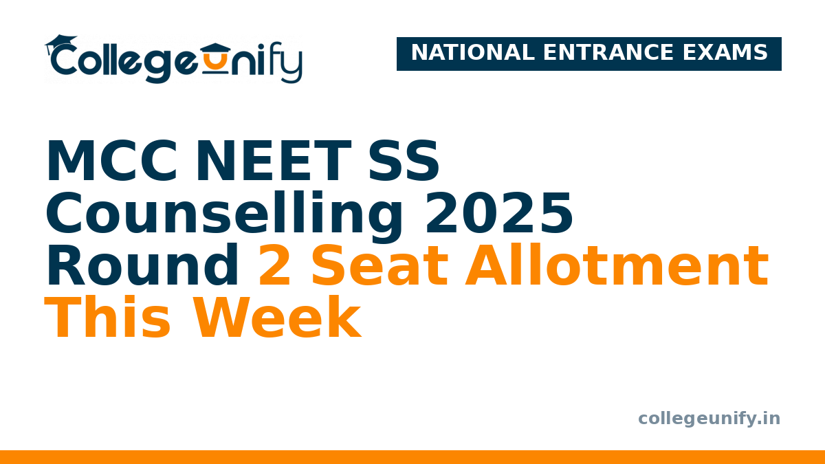 MCC NEET SS Counselling 2025 Round 2 Seat Allotment This Week