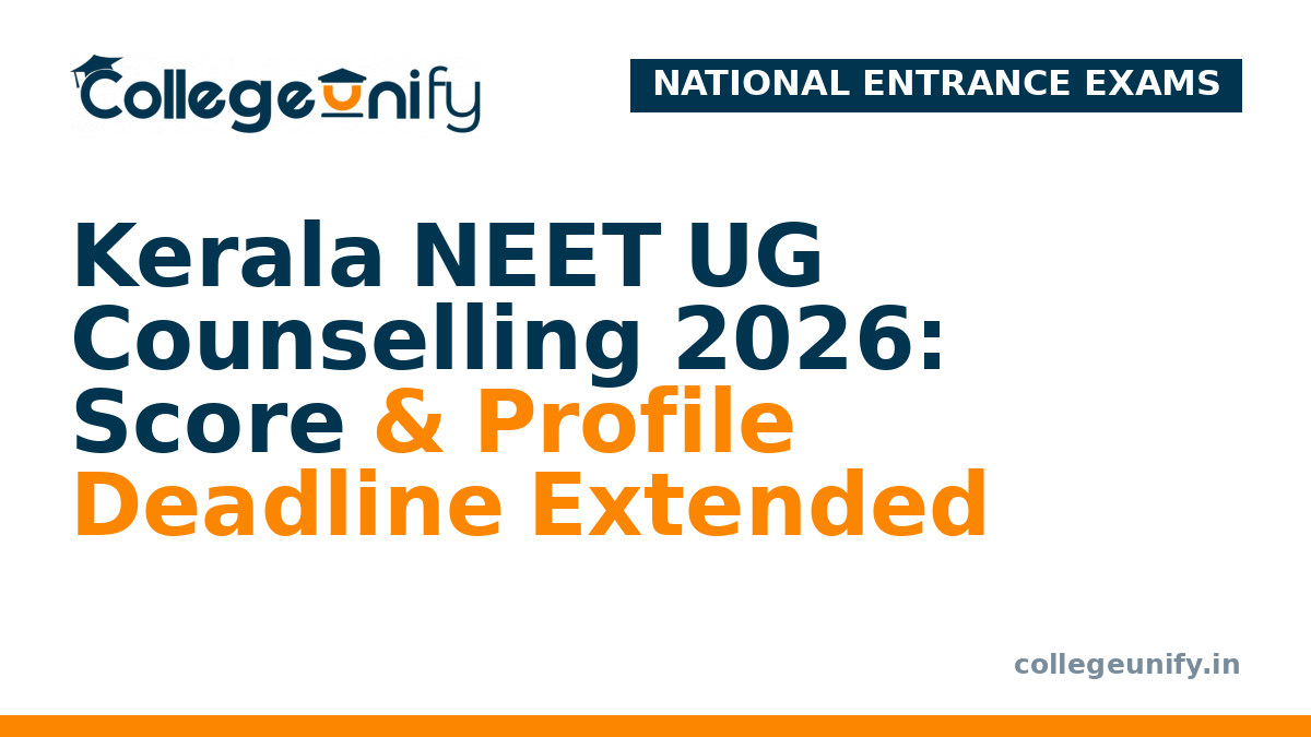 Kerala NEET UG Counselling 2026: Score & Profile Deadline Extended