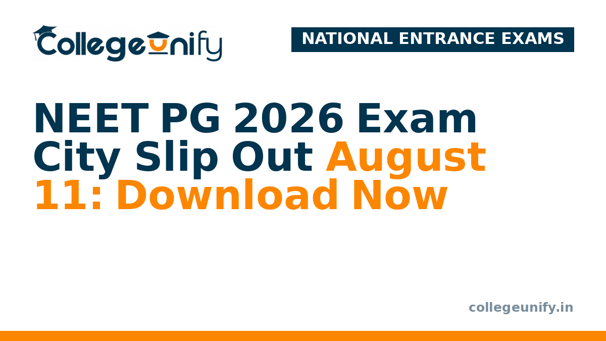 NEET PG 2026 Exam City Slip Out August 11: Download Now