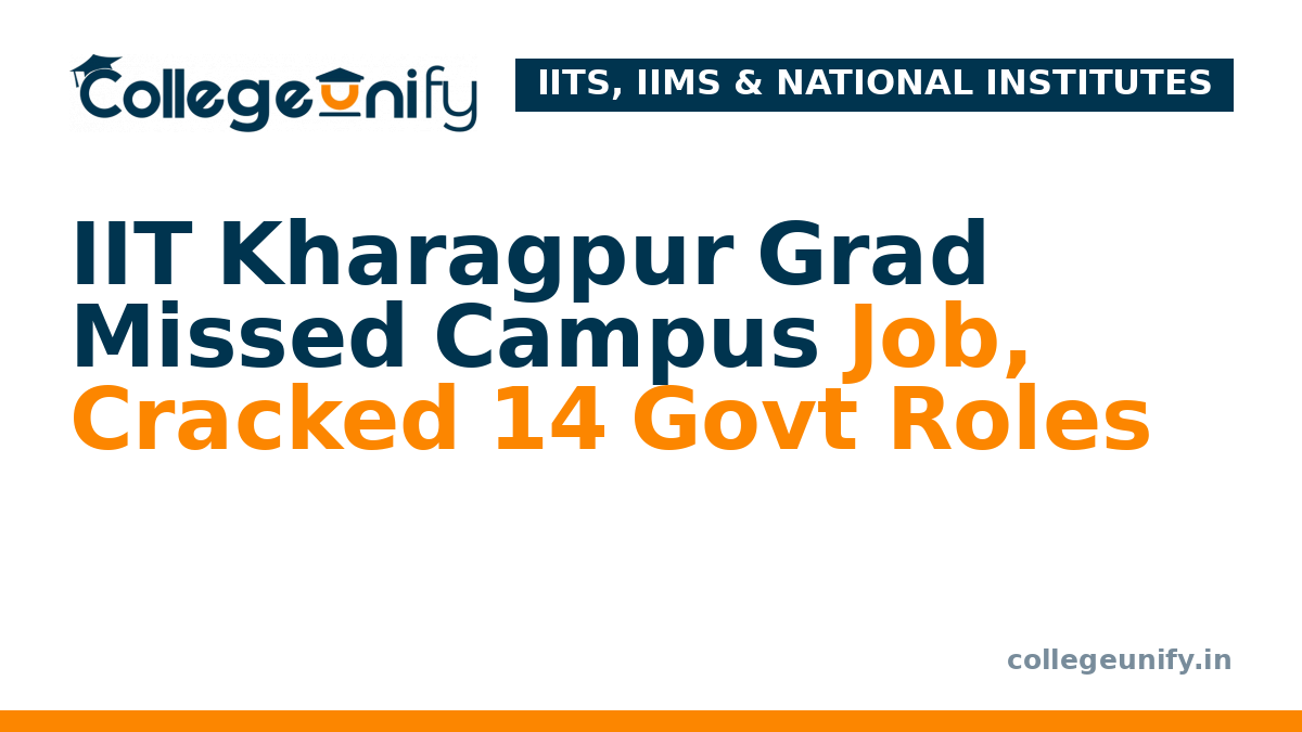 IIT Kharagpur Grad Missed Campus Job, Cracked 14 Govt Roles