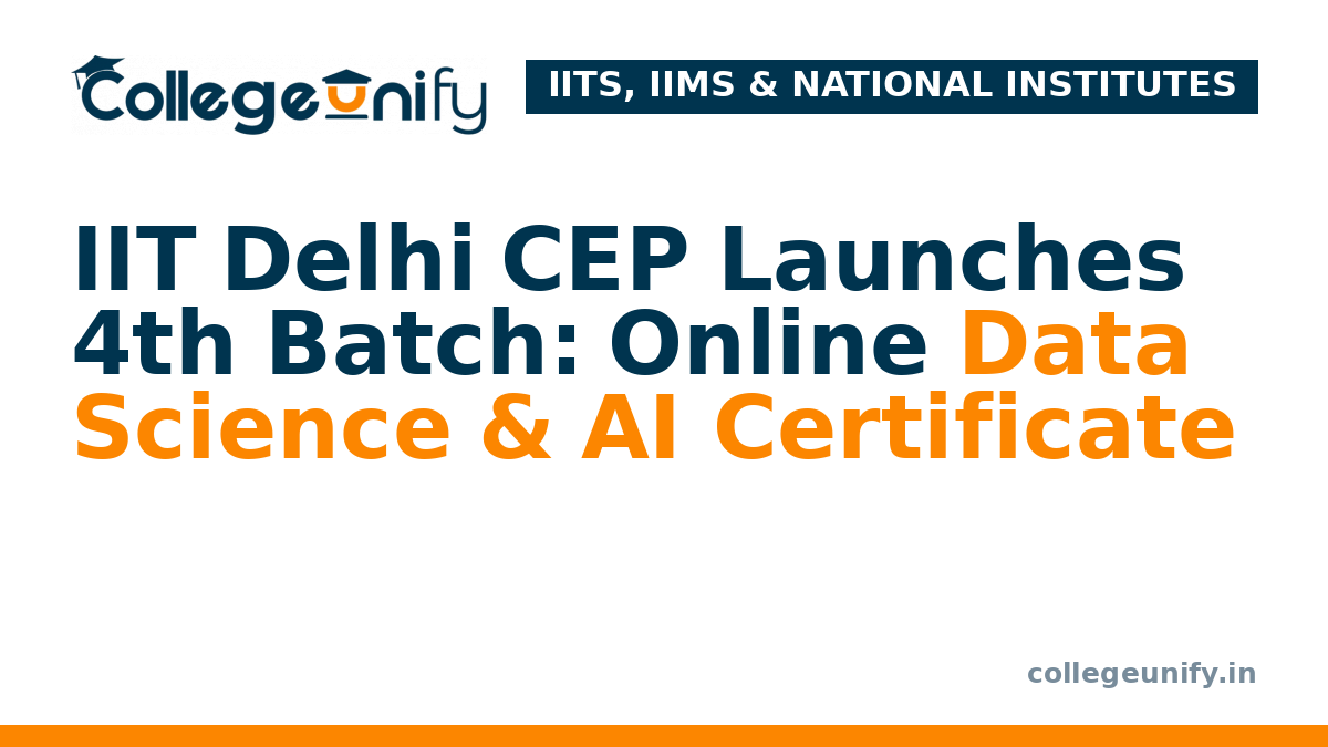 IIT Delhi CEP Launches 4th Batch: Online Data Science & AI Certificate