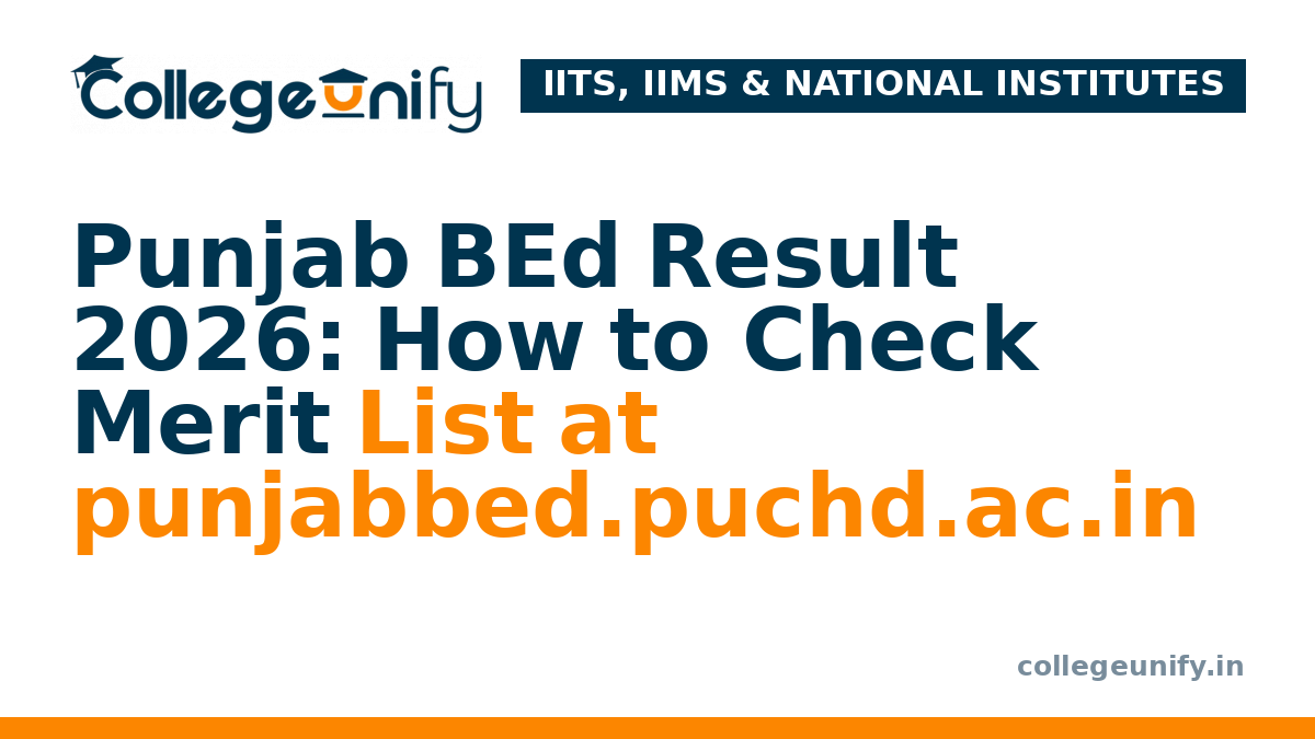 Punjab BEd Result 2026: How to Check Merit List at punjabbed.puchd.ac.in