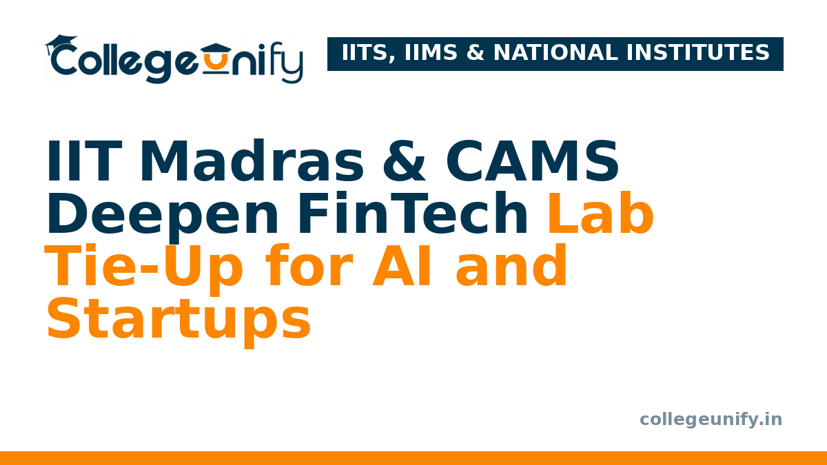 IIT Madras & CAMS Deepen FinTech Lab Tie-Up for AI and Startups