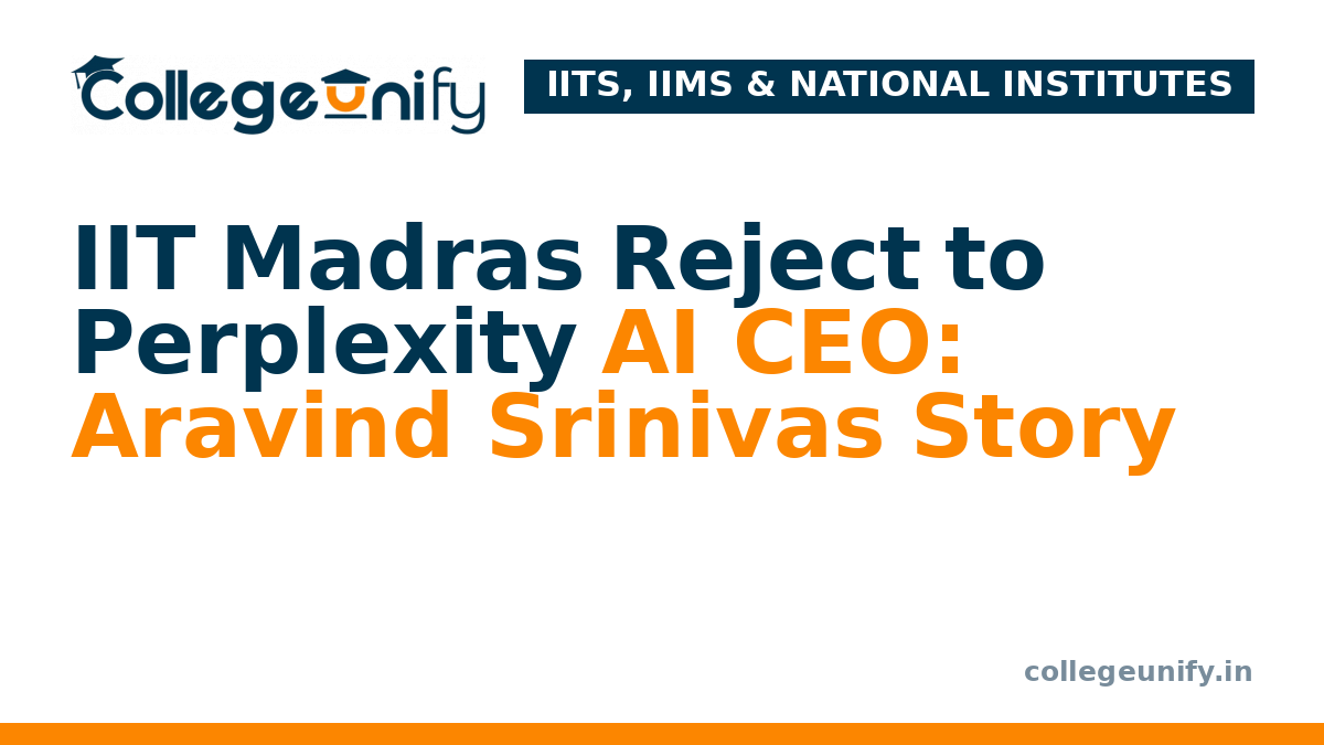 IIT Madras Reject to Perplexity AI CEO: Aravind Srinivas Story