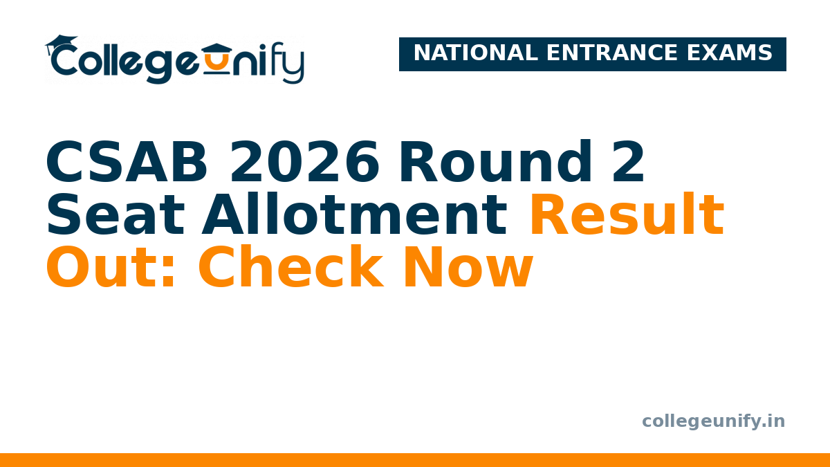 CSAB 2026 Round 2 Seat Allotment Result Out: Check Now
