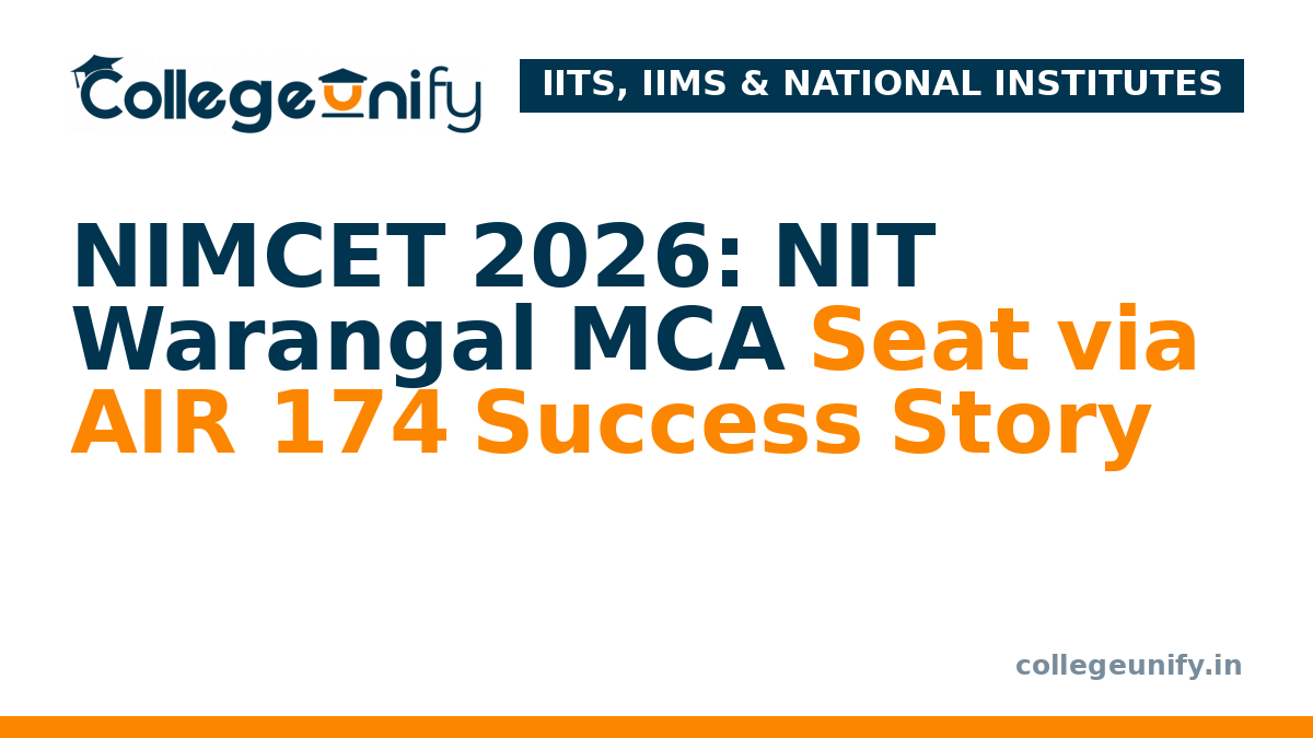 NIMCET 2026: NIT Warangal MCA Seat via AIR 174 Success Story