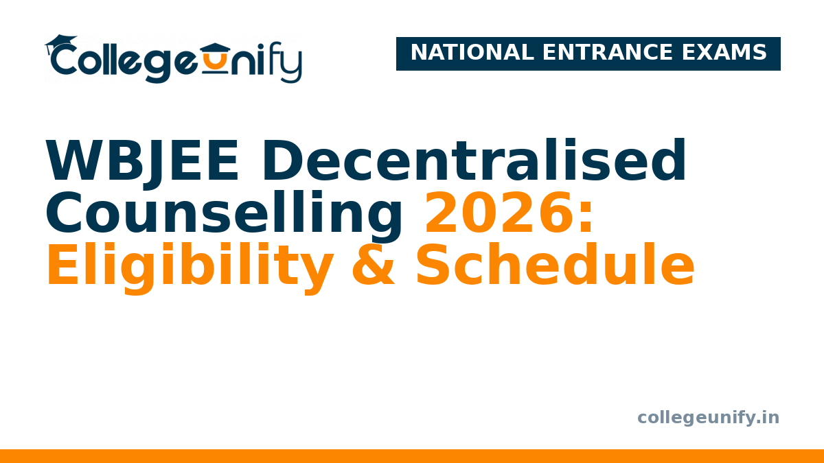 WBJEE Decentralised Counselling 2026: Eligibility & Schedule
